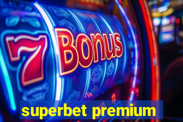 superbet premium